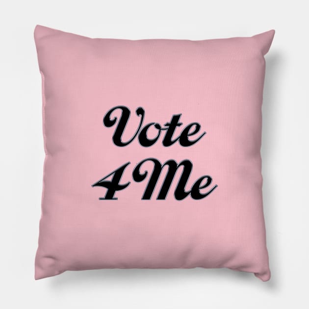 Vote 4 Me Pillow by NeilGlover