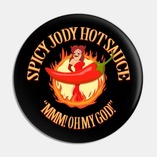 Spicy Jody Hot Sauce The Bob Cesca Show Jody Hamilton Shirts, Mugs, Magnets, Gifts Pin