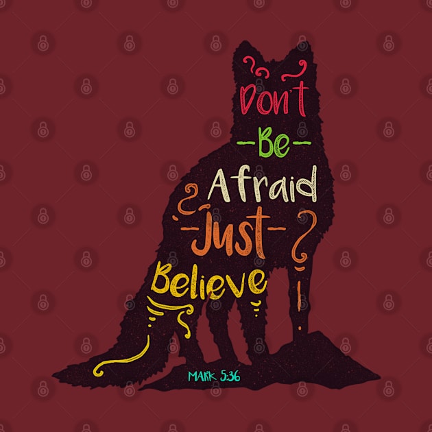 Motivational Quotes-Dont be afraid just bielive by GreekTavern