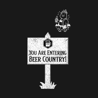 Entering Beer Country Warning Sign T-Shirt