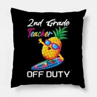 2nd grade teacher off duty funny summer vacation gift Pillow