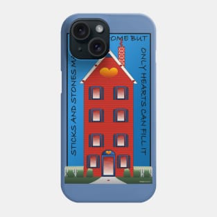 Sticks and Stones may build a home... Phone Case