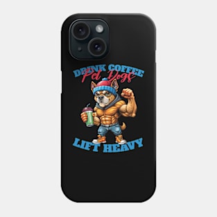 drink coffee pet dogs lift heavy funny Phone Case