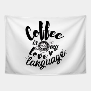 Coffee is my love language Tapestry