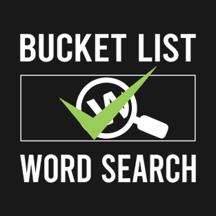 Bucket List Word Search T-Shirt