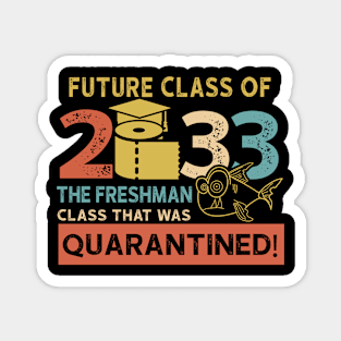 Future Class Of 2033 The Freshman Quarantined Magnet