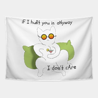 If i hurt you in anyway i don't care Tapestry