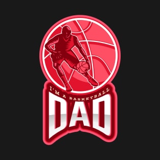 I'm a Basketball Dad T-Shirt