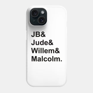 JB & Jude & Willem & Malcolm Phone Case