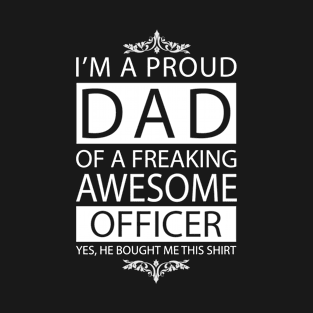 Proud Dad of Awesome Officer T-Shirt