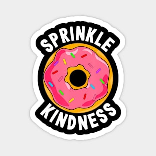 Sprinkle Kindness Donut Lover Funny Teacher Students Magnet