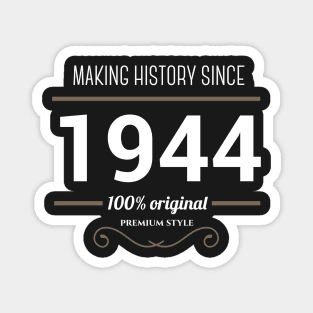 Making history since 1944 Magnet