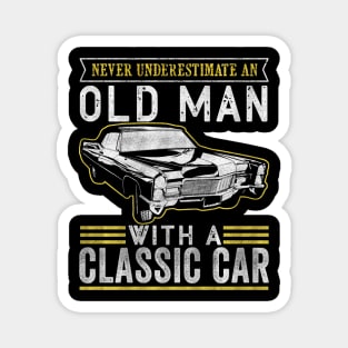 never underestimate an old man with a classic car Magnet