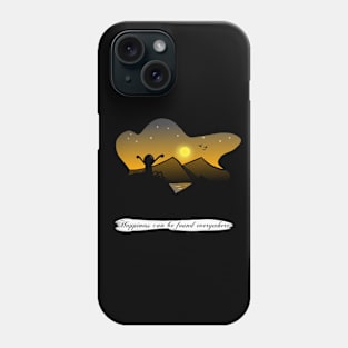 Happiness Can Be Found Everywhere Motivational T-shirt Design Phone Case
