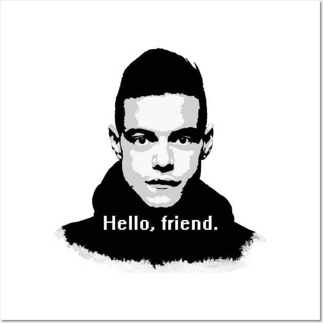 hello, friend, Mr. Robot, Hello, Friend. What I'm about to tell you is  top secret. A conspiracy bigger than all of us. #MrRobot, By Mr. Robot