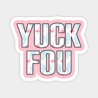 Yuck Fou flamingo Magnet