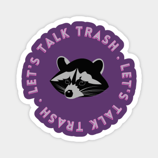 Racoon Lets talk trash original design popart Magnet