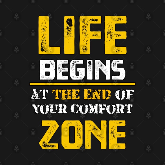 Life Begins at the End of Your Comfort Zone by YourSelf101