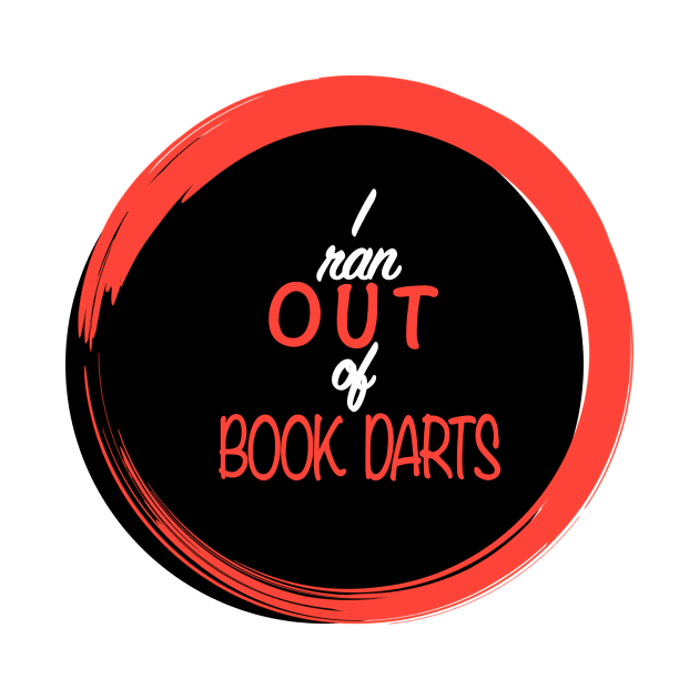 I ran out of book darts by Unabridged