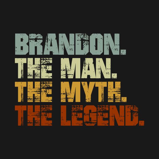 Brandon The Man The Myth The Legend by designbym