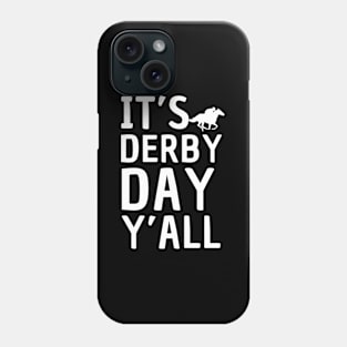 It'S Derby 150 Y'All Derby Day 2024 Horse Race Phone Case