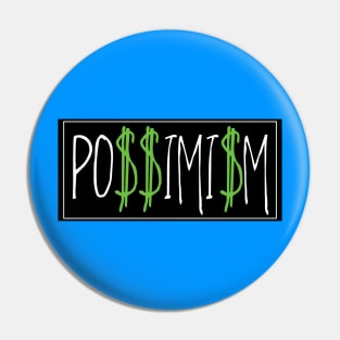 Possimism Pin