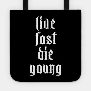 Live Fast Die Young Tote