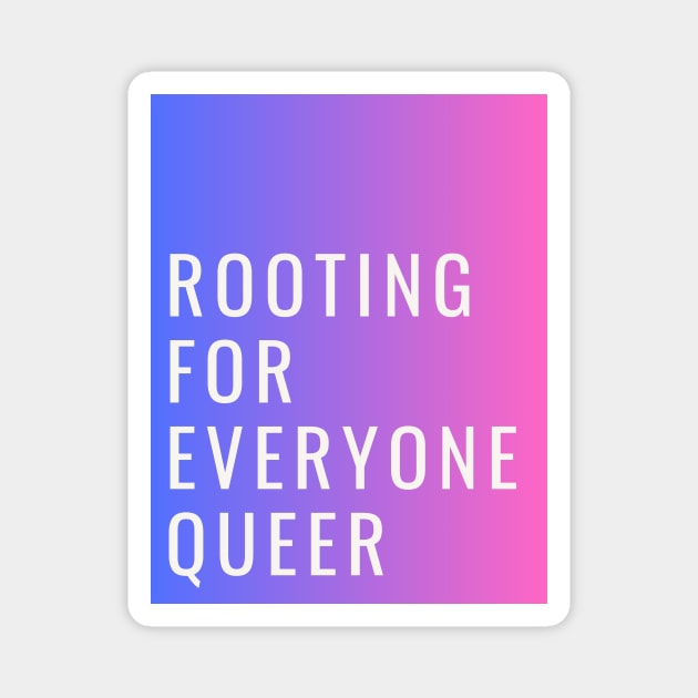 rooting for everyone queer (bi colors) Magnet by Half In Half Out Podcast