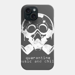 quarantine music and chill Phone Case