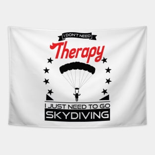 Skydiving - Better Than Therapy Gift For Skydivers Tapestry