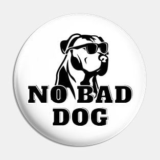 No Bad Dog Designs Pitbull Edition, gift for dog owners, animal lovers Pin