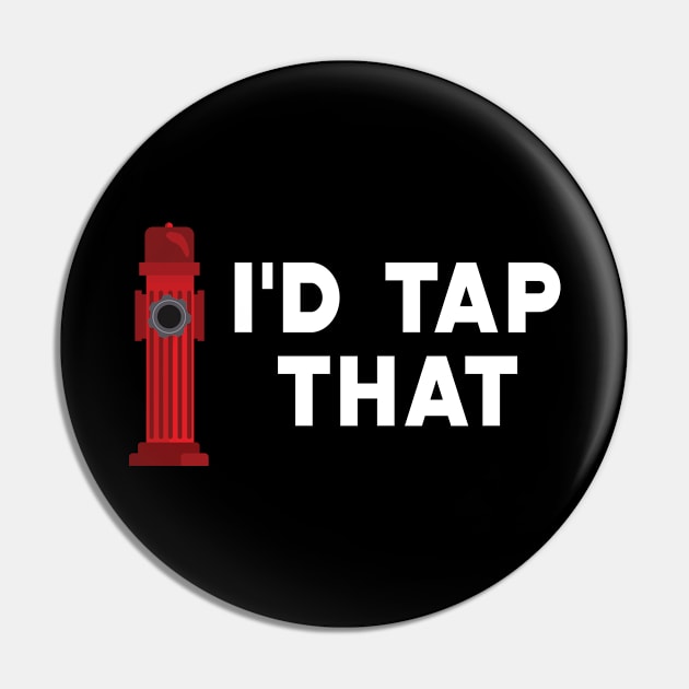 Firefighter - I'd tap that Pin by KC Happy Shop