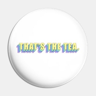 That's The Tea Pin