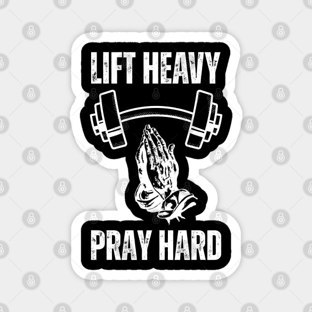 Lift Heavy Pray Hard - Fitness and Faith Motivation Magnet by Creatifly Graphic Tees
