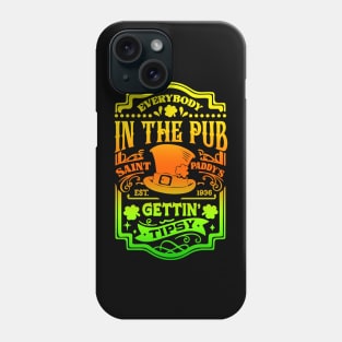 Everybody In The Pub Gettin Tipsy Phone Case