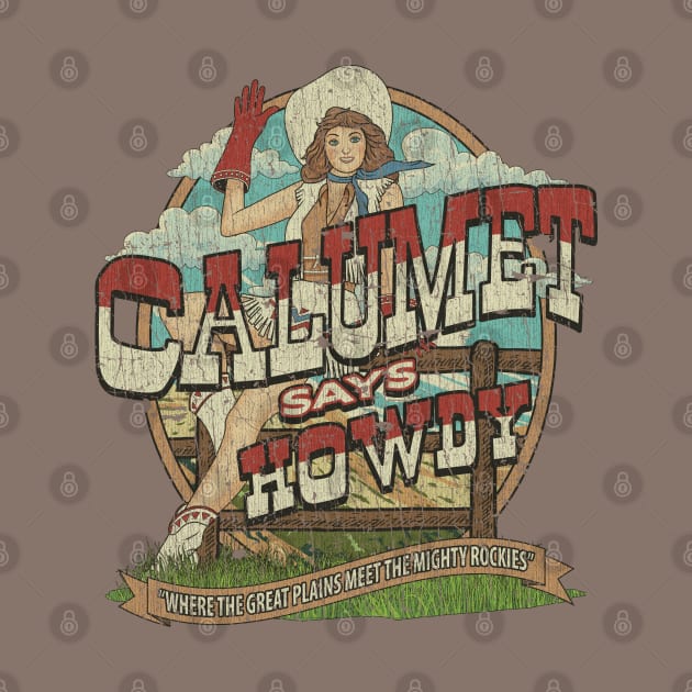 Calumet Says Howdy 1984 by JCD666