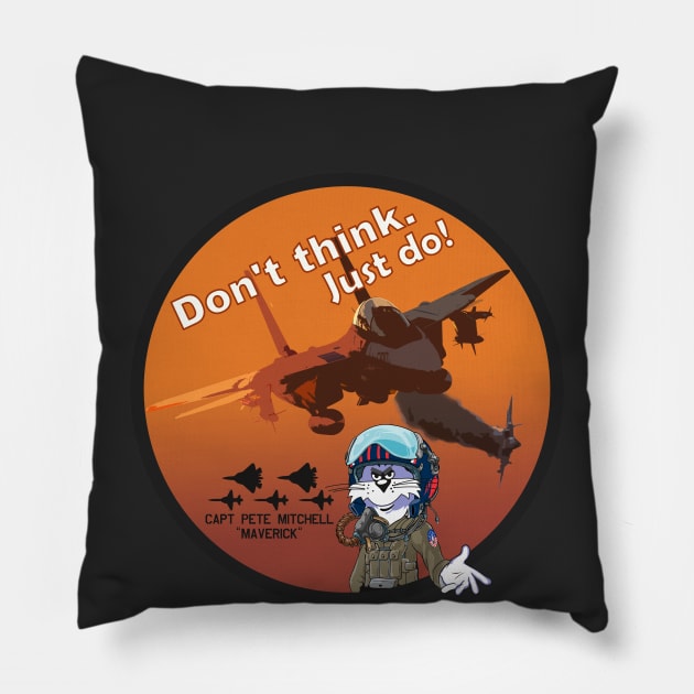 F-14 Tomcat - Dont think. Just do! Pillow by TomcatGypsy