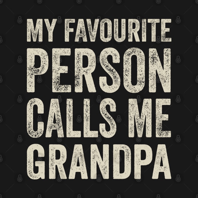 Grandpa Gift - My Favourite Person Calls Me Grandpa by Elsie Bee Designs