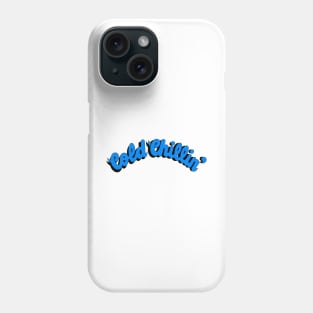 Cold Chillin Phone Case