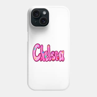 Chelsea name The top 10 best personalized gift ideas for girls First “name Chelsea” Phone Case