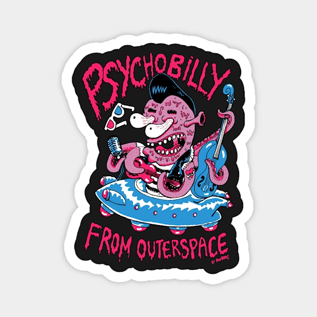 Psychobilly from outerspace Magnet by donramos