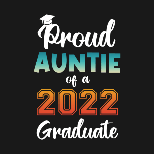 Proud Auntie of a 2022 Graduate T-Shirt