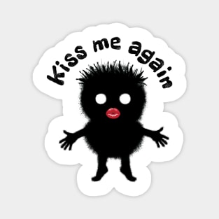 Kiss me again Magnet