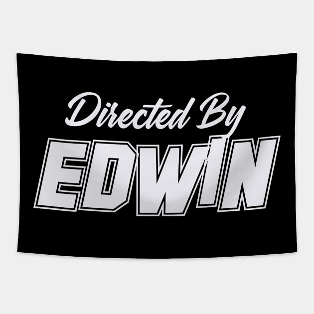 Directed By EDWIN, EDWIN NAME Tapestry by Judyznkp Creative