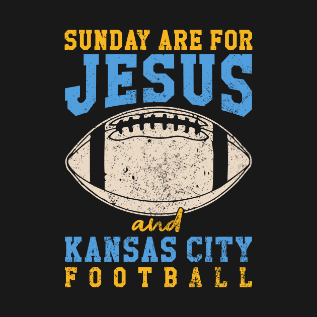 Sunday Are For Jesus And Kansas City Football KC Chiefs Football by Nichole Joan Fransis Pringle