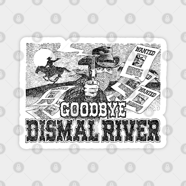 Goodbye Dismal River Western Cowboy Vintage Buffalo Bill  Retro Comic Magnet by REVISTANGO