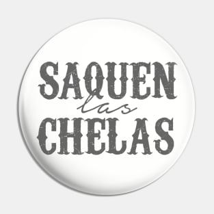 Saquen las chelas - Vintage design Pin