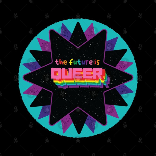 The Future is Queer star by deadbeatprince typography
