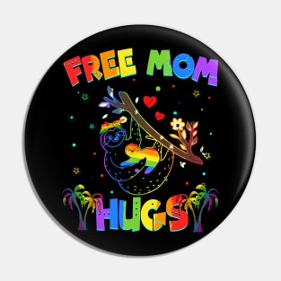 Free Mom Hugs Sloth LGBT Pride Pin