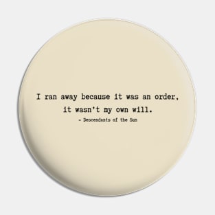 Descendants of the Sun Quotes Pin